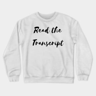 Read the transcript Crewneck Sweatshirt